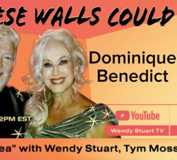 Dominique Benedict Guests On “If These Walls Could Talk” With Hosts Wendy Stuart and Tym Moss Wednesday, March 6th, 2024