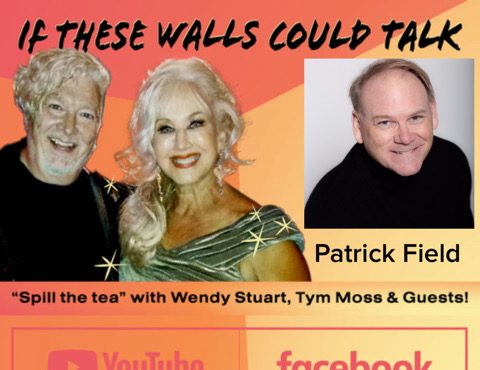 Patrick Field Guests On “If These Walls Could Talk” With Hosts Wendy Stuart and Tym Moss Wednesday, August 14th, 2024