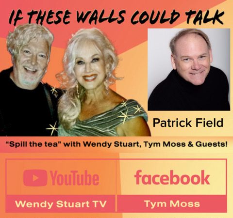 Patrick Field Guests On “If These Walls Could Talk” With Hosts Wendy Stuart and Tym Moss Wednesday, August 14th, 2024