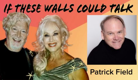 Patrick Field Guests On “If These Walls Could Talk” With Hosts Wendy Stuart and Tym Moss Wednesday, August 14th, 2024