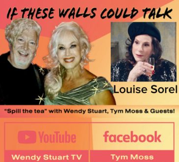 Louise Sorel Guests On “If These Walls Could Talk” With Hosts Wendy Stuart and Tym Moss Wednesday, September 4th, 2023