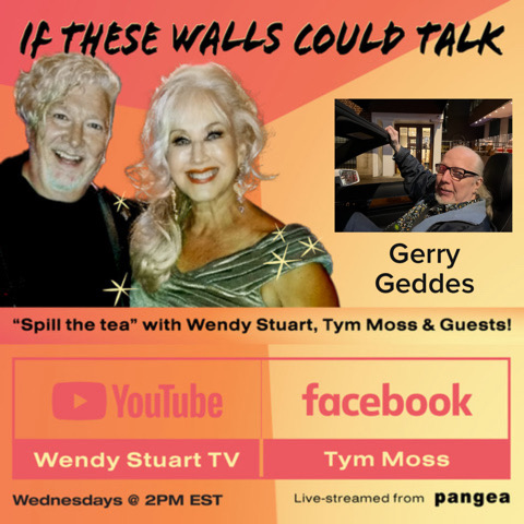 Gerry Geddes Guests On “If These Walls Could Talk” With Hosts Wendy Stuart and Tym Moss Wednesday, October 23rd, 2024