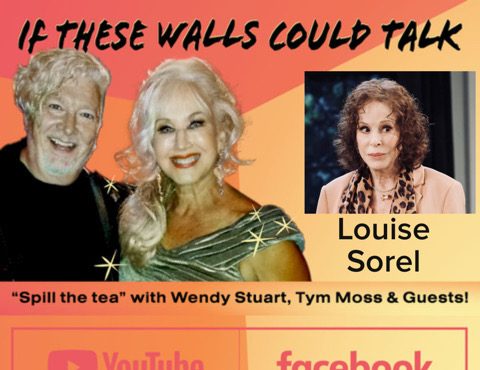 Louise Sorel Guests On “If These Walls Could Talk” With Hosts Wendy Stuart and Tym Moss Wednesday, December 11th, 2024