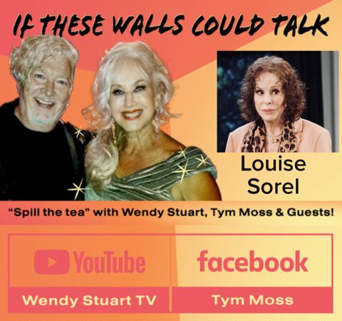 Louise Sorel Guests On “If These Walls Could Talk” With Hosts Wendy Stuart and Tym Moss Wednesday, December 11th, 2024