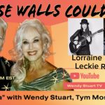 Lorraine Leckie & Keith Robinson Guest On “If These Walls Could Talk” With Hosts Wendy Stuart and Tym Moss Wednesday, January 15th, 2025