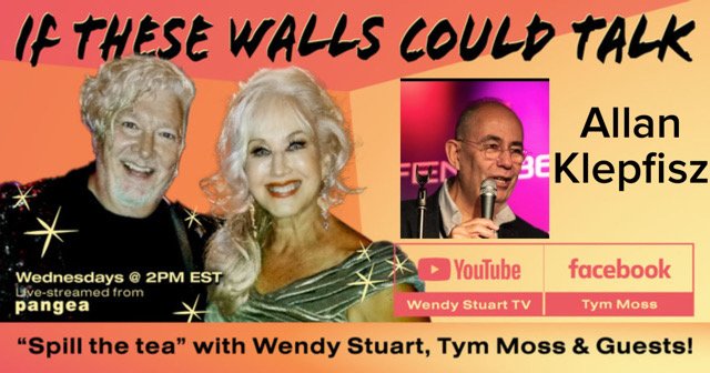 Allan Klepfisz Guests On “If These Walls Could Talk” With Hosts Wendy Stuart and Tym Moss Wednesday, March 19th, 2025
