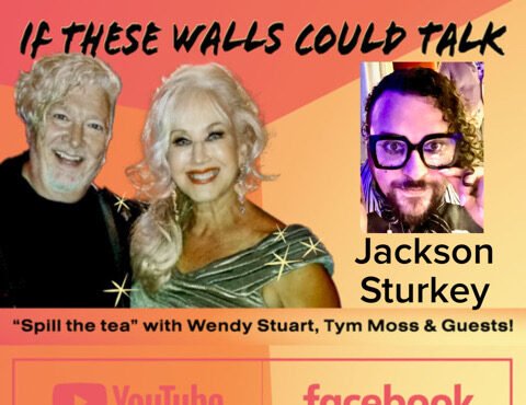 Jackson Sturkey Guests On “If These Walls Could Talk” With Hosts Wendy Stuart and Tym Moss Wednesday, December 10th, 2025