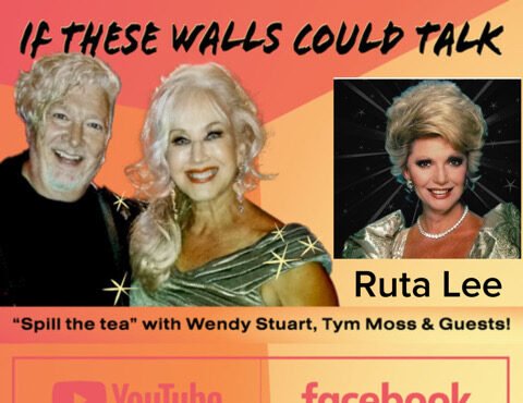 Ruta Lee Guests On “If These Walls Could Talk” With Hosts Wendy Stuart and Tym Moss Wednesday, September 2nd, 2026