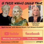 Catherine Schuller Guests On “If These Walls Could Talk” With Hosts Wendy Stuart and Tym Moss Wednesday, October 28th, 2026